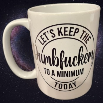 Dumbfuckery Mug