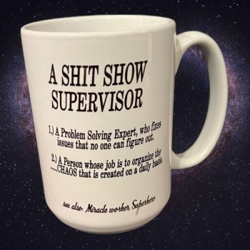 Shit Show Supervisor Mug