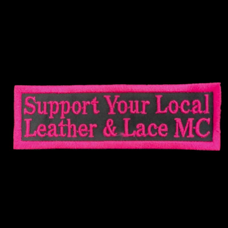 Support Your Local Leather & Lace MC Patch Support Your Local Leather & Lace MC Patch