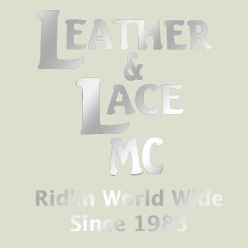Leather & Lace MC Ridin WW since 1983 Leather & Lace MC Ridin WW since 1983