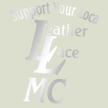 Support Your Local Leather & Lace MC Vinyl Support Your Local Leather & Lace MC Vinyl
