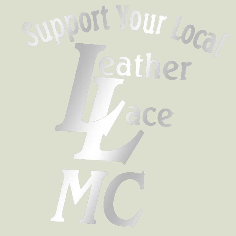 Support Your Local Leather & Lace MC Vinyl Support Your Local Leather & Lace MC Vinyl